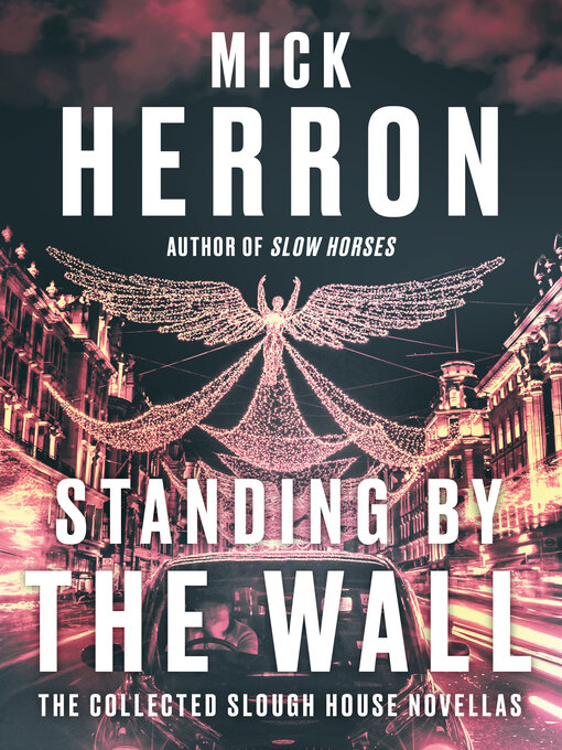 Title details for Standing by the Wall by Mick Herron - Wait list